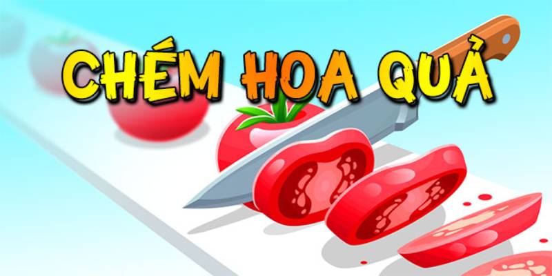 Sơ lược về game chém trái cây