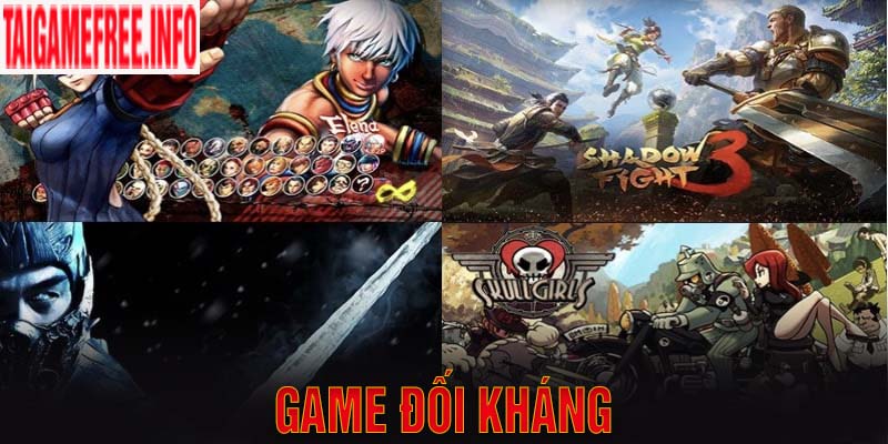 Tổng Hợp Các Loại Game Đối Kháng Hay Nhất Trong Năm