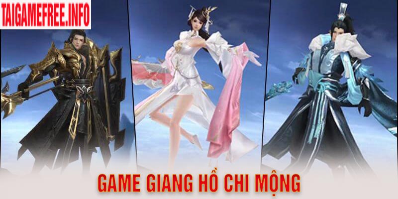 Game Giang Hồ Chi Mộng - Bản Cập Nhật Tuyệt Thế Võ Lâm