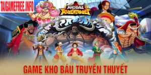 Game Kho Báu Truyền Thuyết Với Lối Gameplay Hấp Dẫn