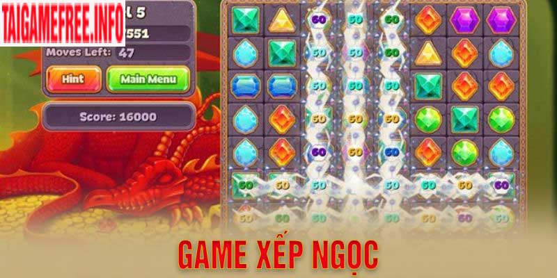 Game Xếp Ngọc Phiên Bản Mới Dành Cho Mọi Đối Tượng