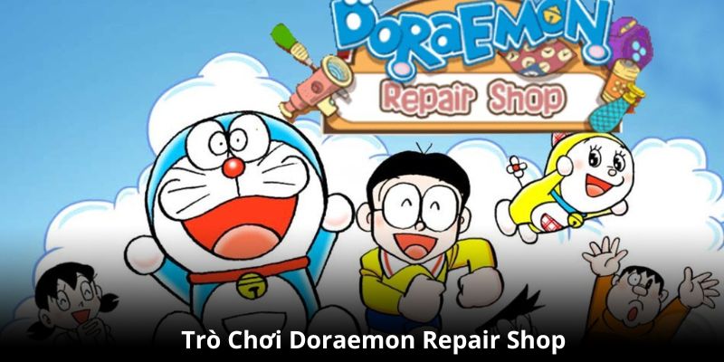 Tựa game hấp dẫn Doraemon Repair Shop có lối chơi khá cuốn hút