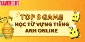 Top trò chơi từ vựng tiếng Anh hiệu quả nhất cho người mới