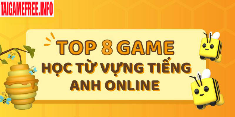 Top trò chơi từ vựng tiếng Anh hiệu quả nhất cho người mới